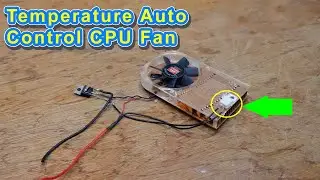 Make Temperature Circuit Automatic control fan CPU very simple