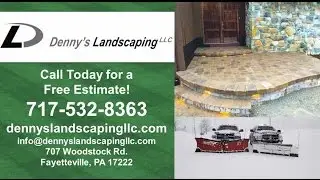 Denny's Landscaping LLC | Fayetteville PA Landscape Contractors