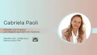 El orden y la limpieza y como afecta en nosotros - Desafío vivir, Onda cero