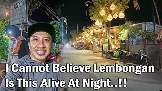 I Cannot Believe Lembongan Is This Alive At Night..!! Lets Check It Out..!!