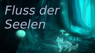 Fluss der Seelen | Warrior Cats Geschichte
