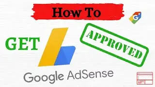 How To Get Google AdSense Approval For Website 2021