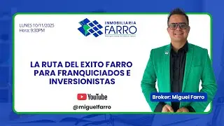 LA RUTA DEL EXITO FARRO EN EL MUNDO DE BIENES RAICES PARA FRANQUICIADOS EN INVERSIONISTAS