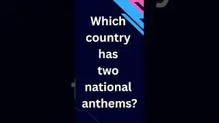 COUNTRY WITH TWO NATIONAL ANTHEM #bankingGA #bankinggs  #GK #generalawareness