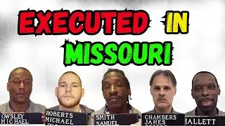 All the people EXECUTED in MISSOURI I Time on Death Row, Last Words, Last Meal I Part 6