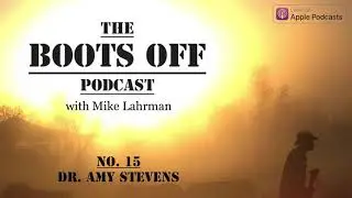 This Week on The Boots Off Podcast: Dr. Amy Stevens