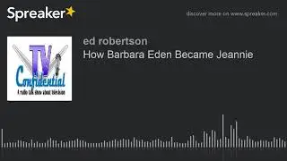 How Barbara Eden Became Jeannie