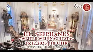 LIVE- Hl. Messe aus der Schlosskirche | 26.12.2025 | 10 Uhr