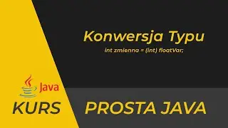 Kurs Javy - konwersje typów i rzutowanie