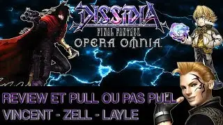 Dissidia Opera Omnia - Review personnages et pull ou pas pull -Vincent, Zell, Layle