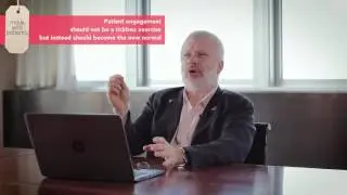 Why patient engagement needs to become &ldquo;the new normal&rdquo;