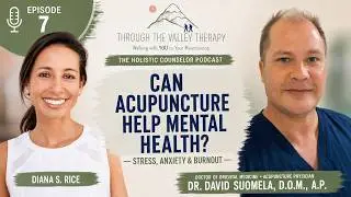 Acupuncture for Mental Health: How It Really Works | Ep. 7