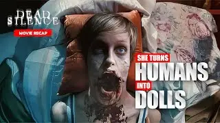 She Turns Humans Into Dolls | Dead Silence Movie Recap