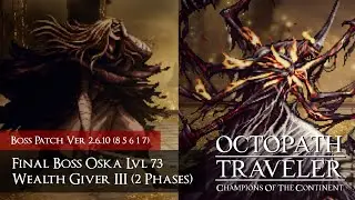 FINAL BOSS OSKA LVL73 (BESTOWER OF WEALTH III) Octopath Traveler Champions of the Continent