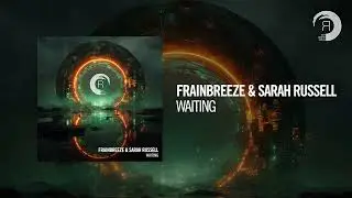 Frainbreeze & Sarah Russell - Waiting [RNM] Extended