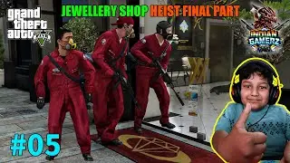 Gaming Journey Day 05 🎮 | Jewellery Shop Heist | Final Part 💎🔥 | The Ultimate Robbery Ends