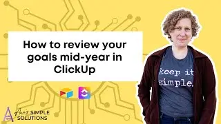 How to review and plan for your mid-year goals in ClickUp
