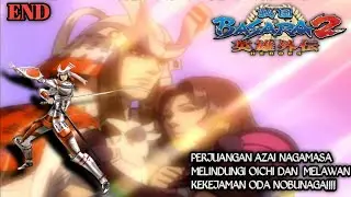 PERJALANAN SEORANG  AZAI NAGAMASA DI GAME BASARA 2 HEROESS FULL GAMEPLAY NO COMMENTARY #END