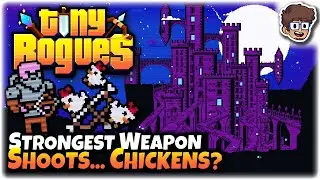 The Strongest Weapon Shoots... Chickens!? | Tiny Rogues