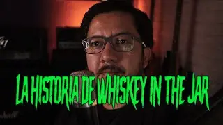 La historia de Whiskey in the Jar