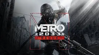 Метро 2033 | Metro 2033 Redux | Часть 2