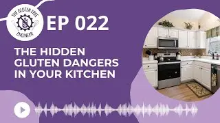 The Hidden Gluten Dangers in Your Kitchen