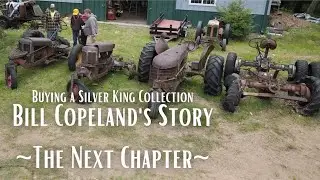 Acquiring a Silver King Tractor Collection: Bill Copeland's Story