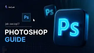 Photoshop guide - wideo-przewodnik jak zacząć I ArtCraft PL
