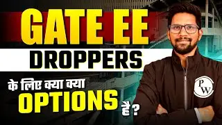 GATE 2024 Strategy | GATE Droppers Ke Liye Kya Kya Options Hai | GATE Dropper Strategy