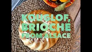 Kouglof, Brioche from Alsace