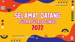 SELAMAT DATANG PUTRA PUTRI POLINDO 2022