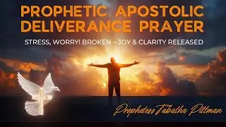 PLAY THIS PRAYER | Prophetic Deliverance for Stress, Anxiety & Depression &mdash; Peace & Joy Released