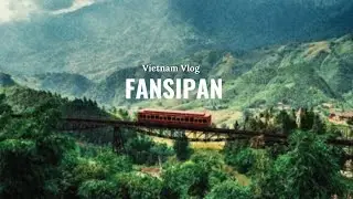 Fansipan - Vietnam’s Highest Peak 🇻🇳