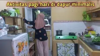 RUTINITAS PAGI HARI JAM 04.00 DI DAPUR SEDERHANA, MASAK MENU SARAPAN SAMBI BEBERES RUMAH #cooking