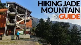 How to Hike Jade Mountain (YUSHAN 玉山) - Episode 77