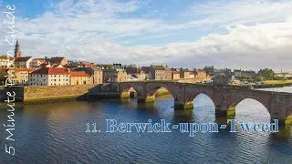 5 Minute Photo Guide 11: Berwick-upon-Tweed