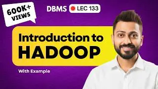 Lec-127: Introduction to Hadoop🐘| What is Hadoop🐘| Hadoop Framework🖥