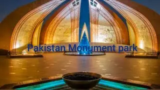 Pakistan Monument park / Famous park in Islamabad by Life with maira waseem