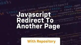Javascript redirect to another page