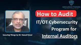 Internal Audit & IT/OT Cybersecurity Program: Challenges + Practical Audit Approach (11-Min Guide)