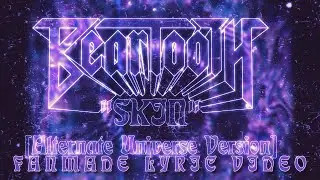 BEARTOOTH - SKIN [ALTERNATE UNIVERSE VERSION] (FANMADE LYRIC VIDEO)
