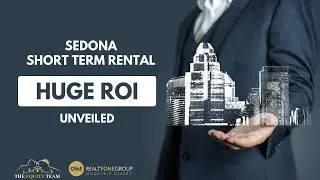 Sedona Airbnb Investment Success: Big ROI And Lessons For STR Investors