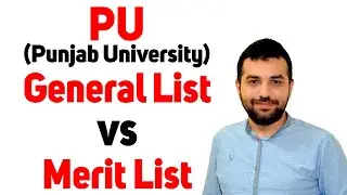 PU(Punjab University) General List vs Merit List