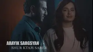 Arayik Sargsyan  - Shur Ktam Sarer (New 2026)
