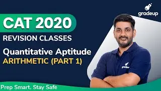 CAT 2020 | Arithmetic Final Revision | Quantitative Ability | Part 1 | Saral Nashier | Gradeup