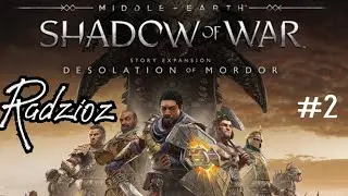 Middle-earth: Shadow of War - Desolation of Mordor DLC-Outposts (GAMEPLAY PL 2)