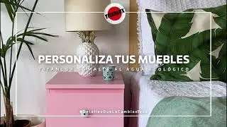 Pinta tu Mesita   TITANLUX Esmalte al Agua Ecol&oacute;gico