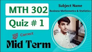 MTH302 Mid Term Quiz 01 || Business Mathematics & Statistics || MTH302 Quiz 100% Correct Ans