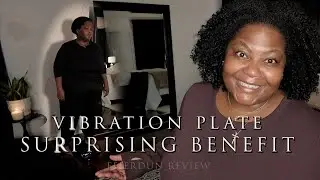 Vibration Plate Surprising Benefit | A Feierdun Vibration Plate Review