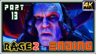 RAGE 2 Gameplay Walkthrough PART 13 - Ranger Walker [4K 60FPS] - ENDING